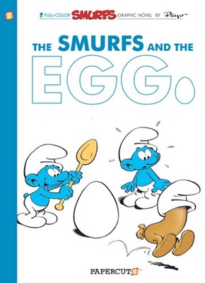 Smurfs #5: The Smurfs and the Egg, The (The Smurfs Graphic Novels, 5)