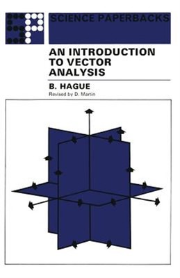 Introduction to Vector Analysis, Paperback by Hague, B., Like New Used, Free ...
