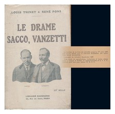 THINET, LOUIS. RENE PONS Le Drame Sacco, Vanzetti 1928 Erste Ausgabe Taschenbuch