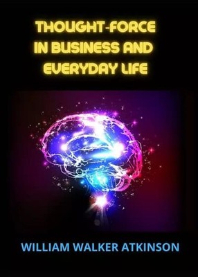 William Walker At Thought-force in business and everyda (Paperback) (UK IMPORT)