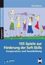 105 Spiele zur Förderung der Soft Skills. Ko...