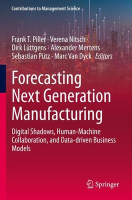 Frank T. Piller (u. a.) | Forecasting Next Generation Manufacturing | Buch | xiv