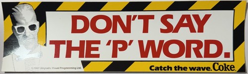 1993 Max Headroom Coca‑Cola NOS Bumper Sticker “Don’t Say the P Word”