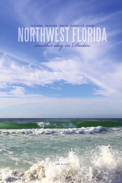 Jim Clark | Northwest Florida... Another Day In Destin | Taschenbuch | Englisch-image