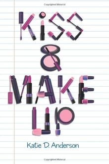 Kiss  Make Up von Anderson, Katie D. | Buch | Zustand sehr gut