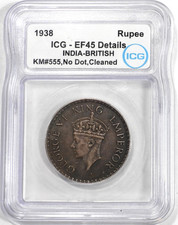 1938 British-India Silver Rupee certified by ICG XF45 Details No Dot  Var. (312)