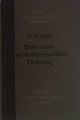 Über naive und sentimentalische Dichtung. Texte europäischer Literatur Band 5 Sc