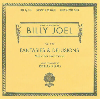 Richard Joo : Billy Joel: Fantasies & Delusions, Op. 1-10 - Music for Solo