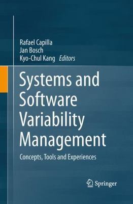 Systems and Software Variability Management : Concepts, Tools and Experiences...