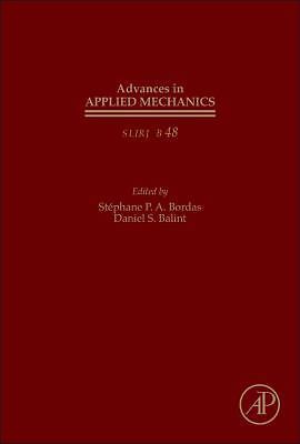 Advances in Applied Mechanics Bordas Balint Hardback Academic Press Volume 48