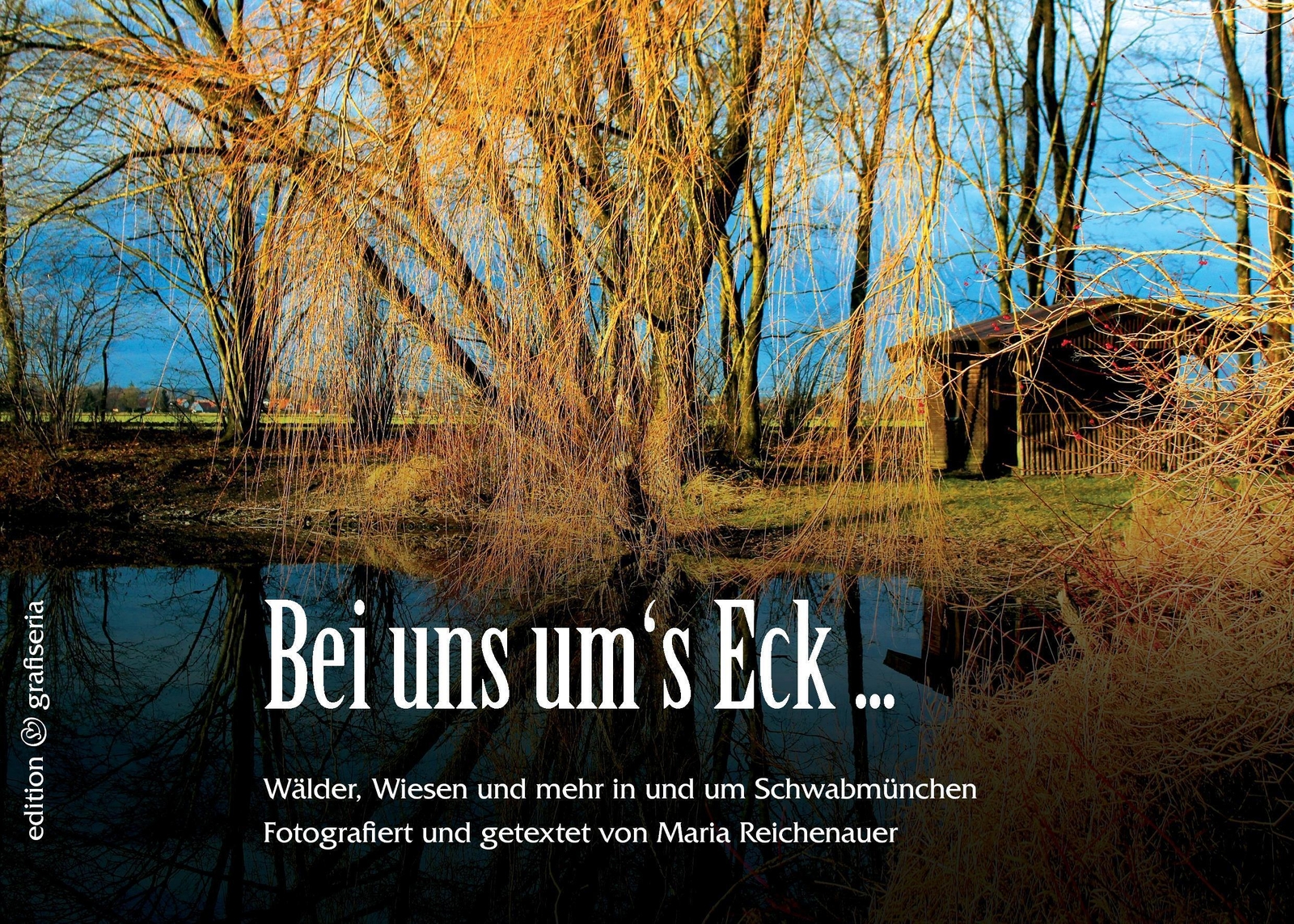 Thumbnail - Maria Reichenauer | Bei Uns Um's Eck ... | Taschenbuch | Deutsch