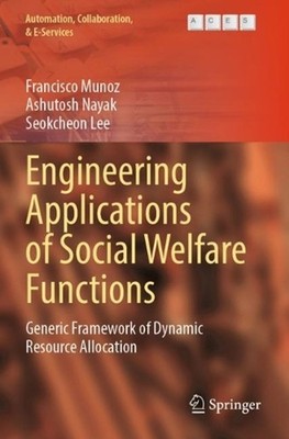 Engineering Applications of Social Welfare Functions: Generic Framework of Dynam