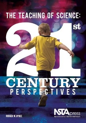 THE TEACHING SCIENCE: 21ST CENTURY PERSPECTIVES - PB283X By Rodger W. Bybee NEW