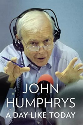 Ein Tag wie heute: Memoiren, John Humphrys