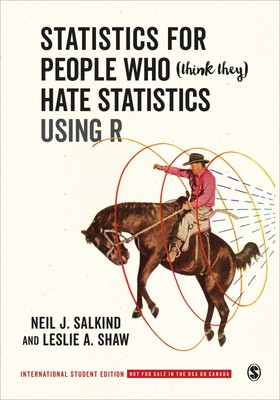 Statistics for People Who (Think They) Hate Statistics Using R -...