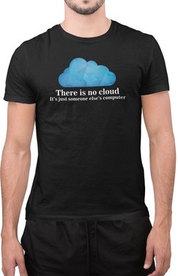 Lustiges T-Shirt There is No Cloud IT Computer Geeky Nerdy