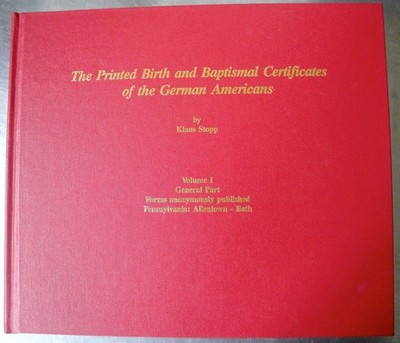 The printed birth and baptismal certificates of the German Americans