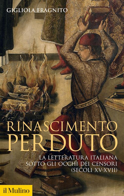 RINASCIMENTO PERDUTO  - FRAGNITO GIGLIOLA - Il Mulino