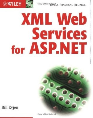 XML Web Services with ASP.NET By Bill Evjen