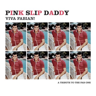 Pink Slip Daddy Viva Fabian & More! (Vinyl) 7'' Single