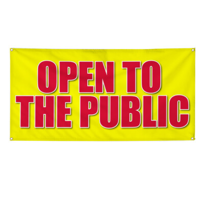 Vinyl Banner Multiple Sizes Open to The Public Advertising Printing D Business