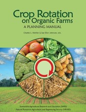 CROP ROTATION ON ORGANIC FARMS By Charles L. Mohler & Sue Ellen Johnson *VG+*