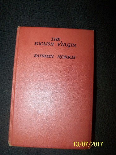The Foolish Virgin by Kathleen Norris Printed 1928 in Great Shape - Bild 1 von 7