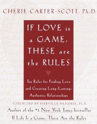 If Love Is a Game, These Are the Rul- 0767904249, Cherie Carter-Scott, hardcover