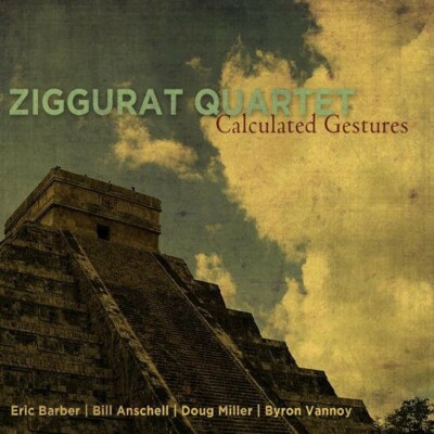 Calculated Gestures by Ziggurat Quartet (CD, 2010)