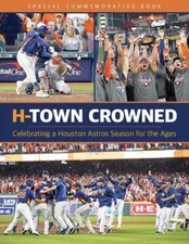 KCI Sports Publishing 2022 Commemorative Book H-Town Crowned Houston Astros