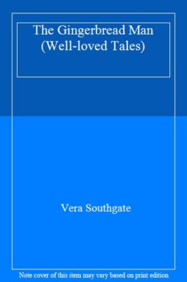 The Gingerbread Man (Well-loved Tales) By Vera Southgate