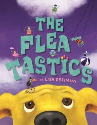 The Fleatastics - Hardcover By Desimini, Lisa - GOOD