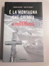 È la montagna che chiama: luglio 2008, la tragedia del Nanga Parbat.Kehrer,Nones