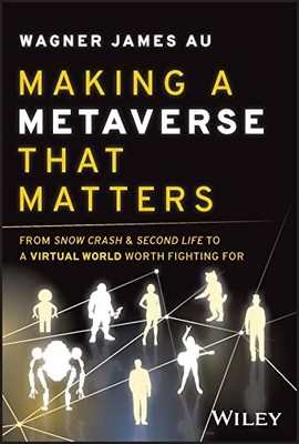 WHY THE METAVERSE MATTERS FROM SECOND by Wagner James Au Hardback Self Help
