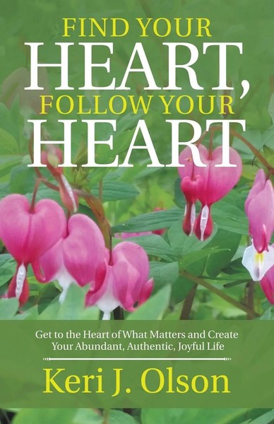 Find Your Heart, Follow Your Heart | Keri J. Olson | Taschenbuch | Englisch-image