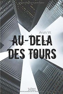 Au-dela des tours von W., Anais | Buch | Zustand gut