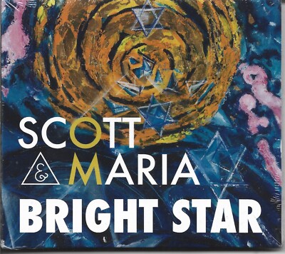 Scott & Maria - Bright Star - Digipak CD - 2016 - NEW - SEALED - UK FREEPOST