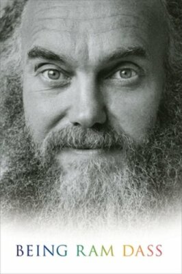 Being Ram Dass by Ram Dass: New