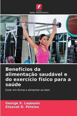 George X. Lapousis (u. a.) | Benefícios da alimentação saudável e do...