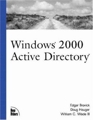 Windows 2000 Active Directory William C., III, Hauger, Doug, Brov