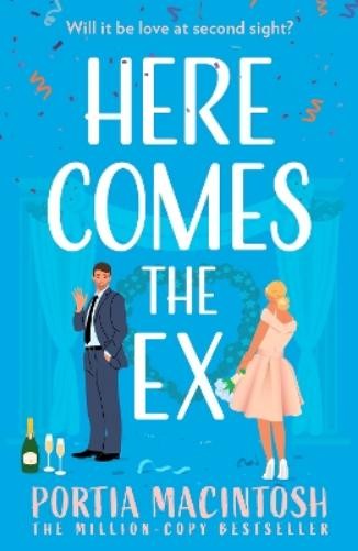 Portia MacIntosh Here Comes the Ex (Tascabile)