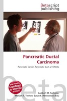 Pancreatic Ductal Carcinoma Lambert M. Surhone