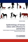 Epidemiology of Human Rabies with Reference to Animal Bite by ARVIND KUMAR (Paperback, 2011)