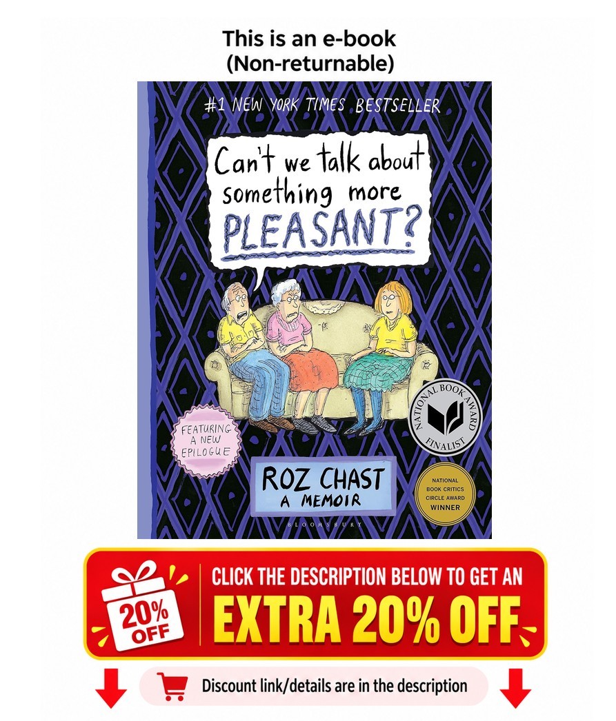 Can't We Talk about Something More Pleasant?: A Memoir Roz Chast