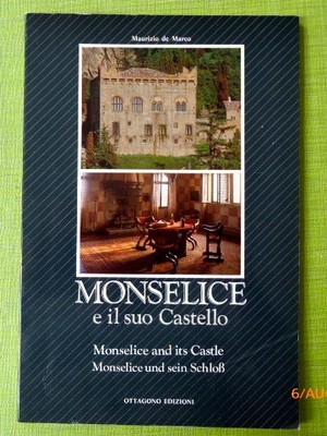 Maurizio de Marco:Monselice e il suo Castello / Monselice and its castle / Monse