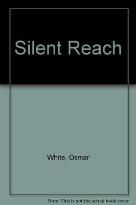 Silent Reach,Osmar White