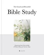 The Good and Beautiful Bible Study Vol..., Alabaster Co