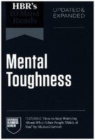 "Hbr's 10 Must Reads On Mental Toughness, Updated And Expanded (Featuring \"How"