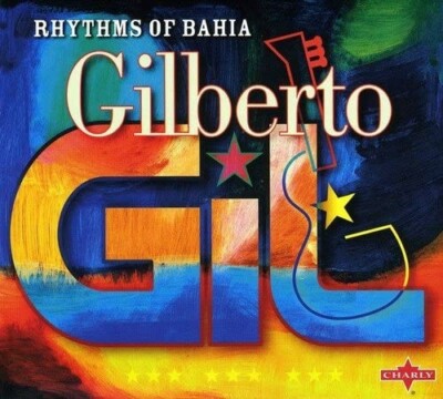 Gilberto Gil - Rhythms of Bahia (2006)  CD  NEW/SEALED  SPEEDYPOST