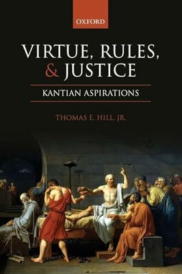 Virtue, Rules, and Justice: Kantian Aspirations Buch Oxford University Press